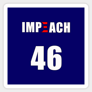 IMPEACH 46 Funny Anti Biden Political Statement Sticker